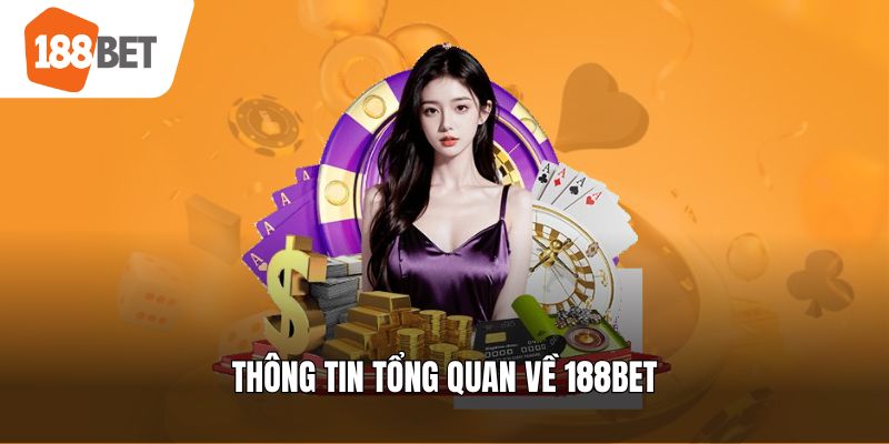Thông tin tổng quan về 188bet
